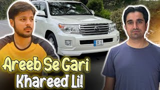 Areeb Se Land Cruiser ZX Khareed Li  Vlog 116 [upl. by Narik]