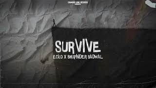 SURVIVE I ECKO I BHUPINDER BADWAL  RAJA  New punjabi song 2024 [upl. by Kellene440]