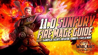 110 Sunfury Fire Mage Guide  Opener ST amp AOE Rotation Basics Talents Gear Advanced and more [upl. by Reich596]