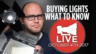 Buying Video Lights Everything You Need to Know  LIVE [upl. by Enamrahc]