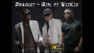 Bracket ft Wizkid  Girl instrumental [upl. by Desmund156]