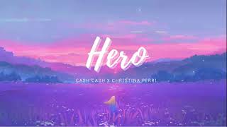 Vietsub  Hero  Cash Cash ft Christina Perri  Lyrics Video  Nhạc Hot TikTok [upl. by Gilmer]