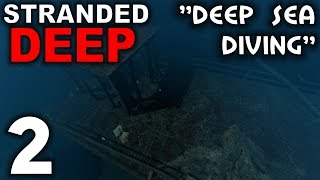 Stranded Deep Alpha 001 Gameplay  Lets Play S1 Part 2 quotDeep Sea Divingquot [upl. by Booker]