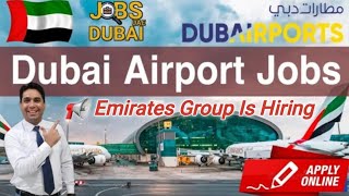 Dubai Airport Jobs 2024  Emirates Group Hiring For Dubai Jobs At Airport [upl. by Zendah]