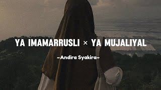 Ya Imamarrusli × Ya Mujaliyal  Lirik amp Terjemahan  Cover by Andira Syakira [upl. by Reinnej]