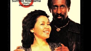 Sumiko Yoseyama with Mal Waldron  Round Midnight [upl. by Iarahs168]