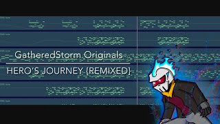 Hero’s Journey REMIXED  GatheredStorm Original [upl. by Bertina]