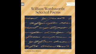 Selected Poems – William Wordsworth Full Classic Audiobook [upl. by Hose]