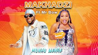 Makhadzi Ft Mr Bow Munhu Wanga [upl. by Ybab]