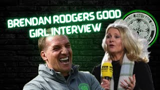 BRENDAN RODGERS quotGOOD GIRLquot interview with BBC reporter Jane Lewis [upl. by Essila]