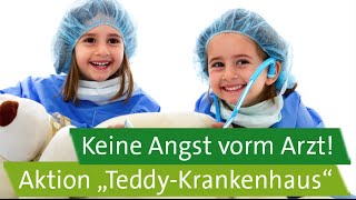 Keine Angst vorm Arzt Aktion quotTeddyKrankenhausquot – Initiative Kindergesundheit [upl. by Ttegirb827]