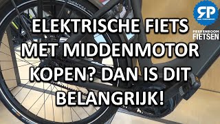 ELEKTRISCHE FIETS MET MIDDENMOTOR KOPEN DAN IS DIT BELANGRIJK [upl. by Rekoob63]