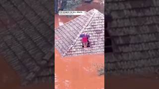 Extreme Flooding in Brazil Rescues from Rooftops [upl. by Ahsiekam]