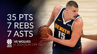 Nikola Jokic 35 pts 7 rebs 7 asts vs Wolves 2024 PO G4 [upl. by Aihtnamas]