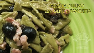 FOGLIE DULIVO con OLIVE e PANCETTA [upl. by Eannaj182]