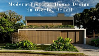 Capturing Natures Beauty Modern Tropical House Design in Osório Brazil [upl. by Gambell]