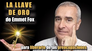 La Llave De Oro De Emmet Fox Y CONNY MÉNDEZ 🌟 Oración científica Metafísica para cambiar tu vida [upl. by Ytirehc]