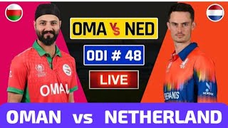 NED vs OMA 48th Match CWC LeagueII 202327  Today Live Match 2024 cricketlive [upl. by Consolata275]