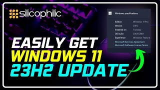 How to Get Windows 11 23H2 Update  UPDATE to Windows 11 23H2 EARLY amp EASY PROCESS ✅ [upl. by Weixel687]