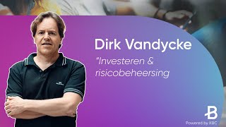 Dirk Vandycke pt3  Investeren en risicobeheersing [upl. by Eintrok]