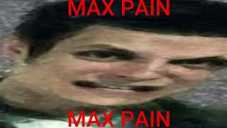 Max Payne Theme Song But I Have MAX PAIN [upl. by Annuaerb]