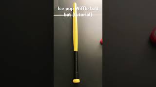 Ice pop Wiffle ball bat tutorial [upl. by Humbert]