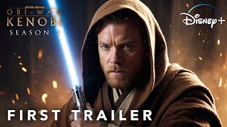 ObiWan Kenobi SEASON 2 2025  FIRST TRAILER Concept  Star Wars amp Lucasfilm  Obi Wan Kenobi 2 [upl. by Aneroc]