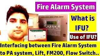 Fire Alarm System  What is IFU  how to do FAS interfacing with PA System Lift FM200  Must Know [upl. by Kram]