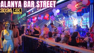 alanya bar street 2024 june l alanya nightlife I alanya antalya turkey travel turkey holiday 4k 60 [upl. by Acinom903]