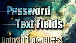 Unity3D Tutorial 54  Password Text Fields [upl. by Yelrihs]