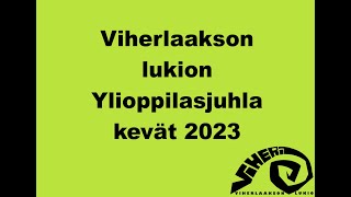 Viherlaakson lukion ylioppilasjuhla kevät 2023 [upl. by Reiter490]