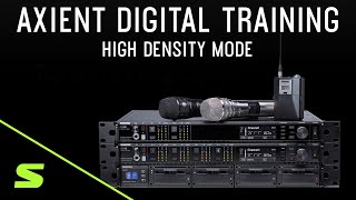 Shure Axient Digital Training  High Density Mode [upl. by Leonore639]