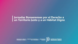 Jornada Bonaerense por el Derecho a un Territorio Justo y a un Hábitat Digno [upl. by Sialac]