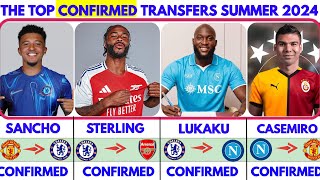 🚨ALL THE TOP CONFIRMED TRANSFERS IN SUMMER WINDOW 2024 SANCHO🟦 LUKAKU✔️ STERLING🟥 CASEMIRO✔️ [upl. by Clark]