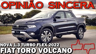 Fiat Toro Volcano 2022  Motor 13 turbo flex  desempenho consumo preços avaliação completa [upl. by Moshe670]