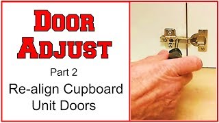 Door Adjustment  Part 2 Realigning Cupboard Unit Doors [upl. by Chilson]