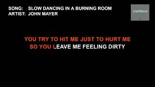 John Mayer  Slow Dancing in a Burning Room Karaoke [upl. by Essenaj]