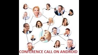 HOW CAN MAKE CONFERENCE CALL ON ANDROID 2017 2018 [upl. by Razec596]