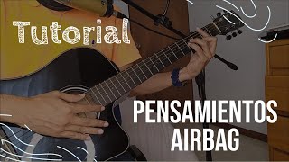 Cómo Tocar PENSAMIENTOS de AIRBAG  Tutorial en GUITARRA [upl. by Eilsehc]