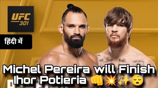 UFC 301  Michel Pereira will Put on One Sided Beating Potieria michel pereira vs ihor potieria [upl. by Cerell193]