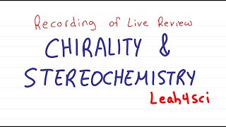 Chirality amp Stereochemistry Live Recording Organic Chemistry Review amp Practice Session [upl. by Accemahs311]