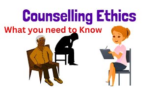 Understanding Counselling Ethics What you need to know about Counselling Ethics [upl. by Marven]