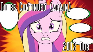 MLP Comic Dub To be Continued again by CSImadmax [upl. by Raina]