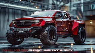 The AllNew 2025 Freightliner Pickup Truck Built for HeavyDuty Performance [upl. by Yrrehc]