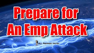 How to Prepare for An EMP Attack – And Ensure You Survive 💥 [upl. by Ellenej]