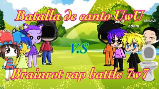 Batalla de Canto gacha life 7w7 brainrot edition [upl. by Elletnuahs]