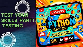 Mastering Python Basics Fun and Challenging Questions Explained Part17Testing [upl. by Drofniw648]