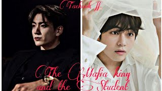 Taekook ffThe Mafia king and The student episode17 [upl. by Ellives785]