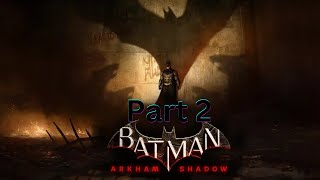 Batman Arkham Shadow part two [upl. by Furlani]