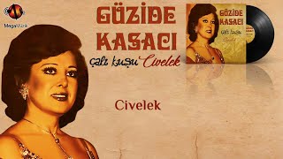 Güzide Kasacı  Civelek Official Audio  Analog Master [upl. by Horwath]